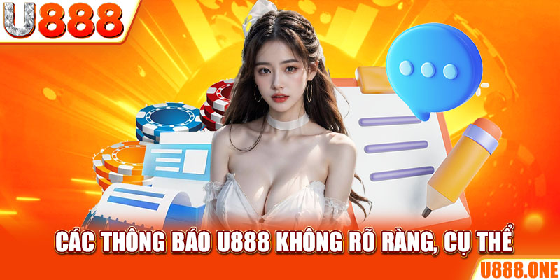 Các thông báo KUBET không rõ ràng, cụ thể