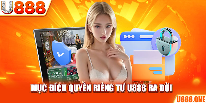 Mục đích quyền riêng tư KUBET ra đời
