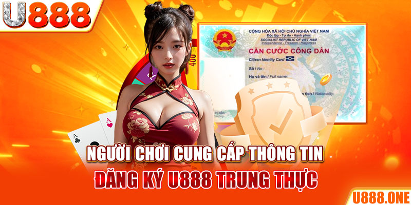 Người chơi cung cấp thông tin đăng ký KUBET trung thực