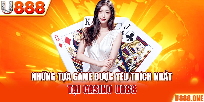 Những tựa game được yêu thích nhất tại Casino KUBET
