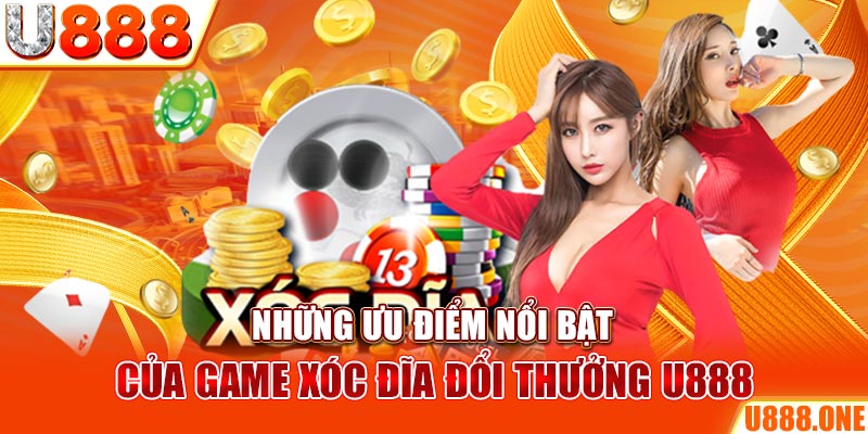 Những ưu điểm nổi bật của game Xóc Đĩa đổi thưởng KUBET