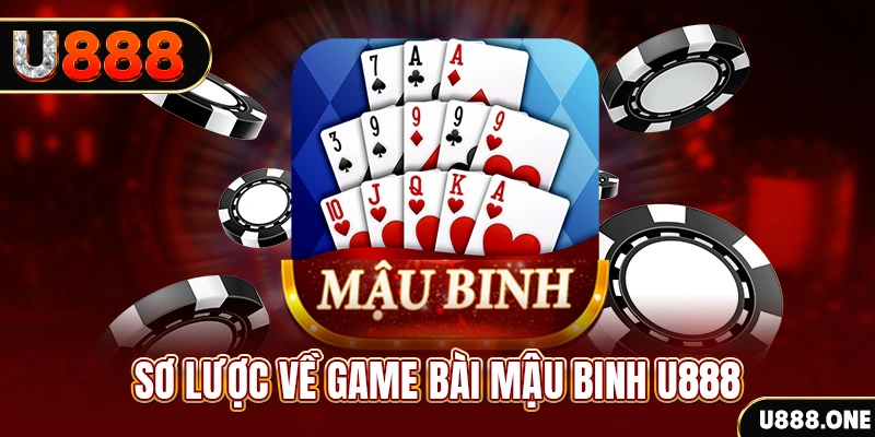 Sơ lược về game bài Mậu Binh KUBET