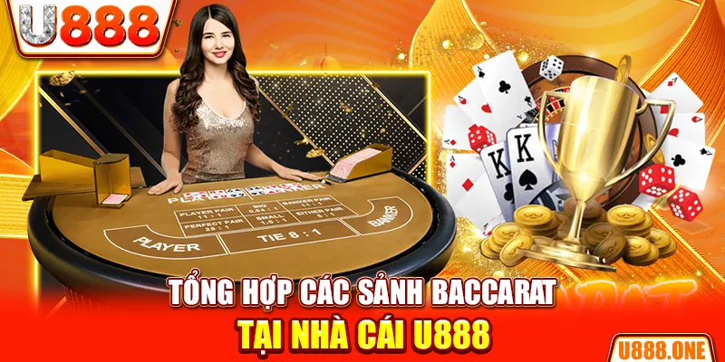 Tổng hợp các sảnh Baccarat tại nhà cái KUBET